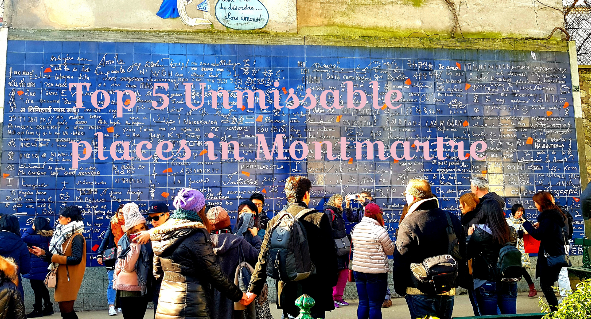 Top 5 Unmissable places in Montmartre Paris France